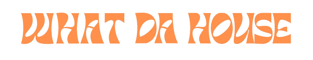What Da House
